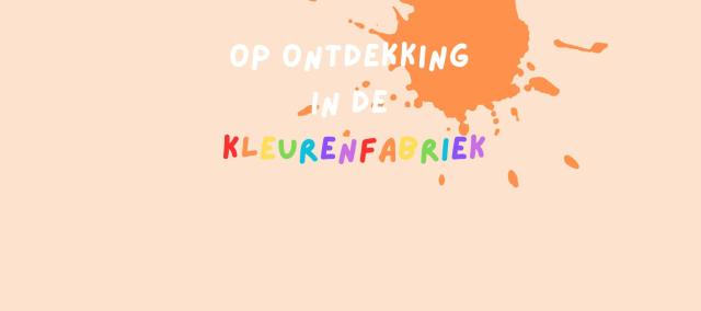 Lessenreeksje ouder-kind (18-30 maanden) 'op ontdekking in de kleurenfabriek' © leven in huis